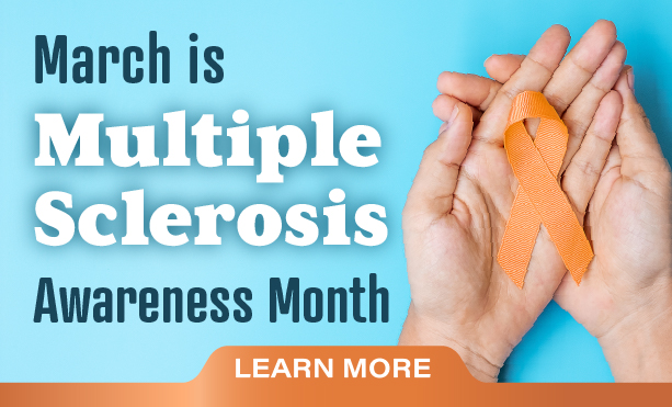 March is Multiple Sclerosis Awareness Month